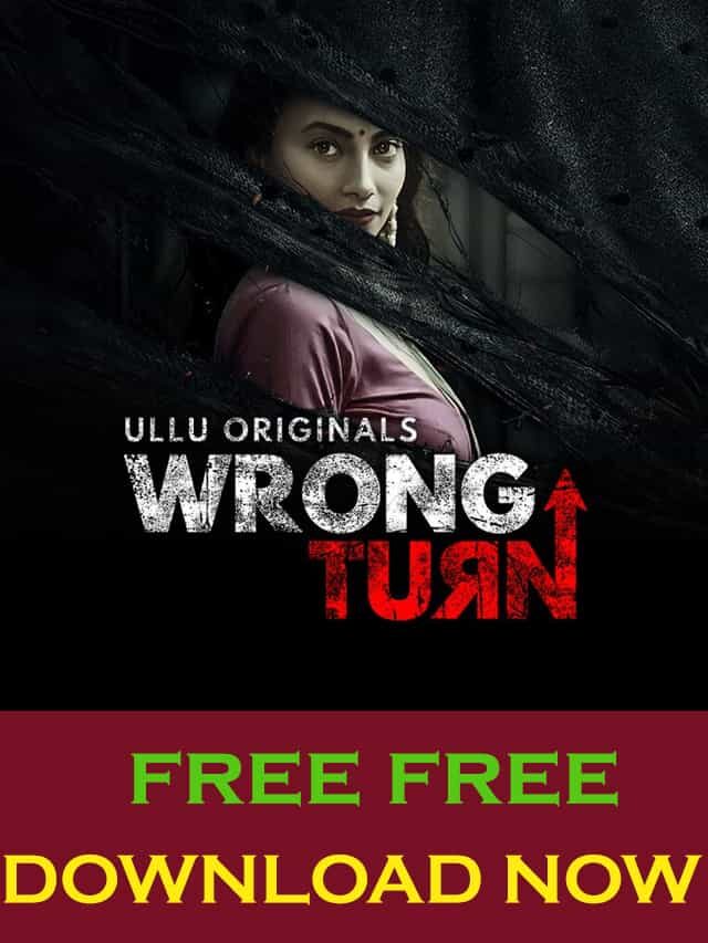 Wrong Turn Ullu Web Series Download Filmyzilla