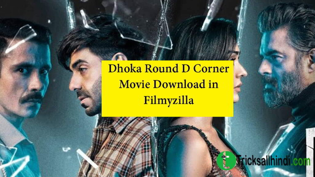 Dhoka Round D Corner Movie Download in Filmyzilla 