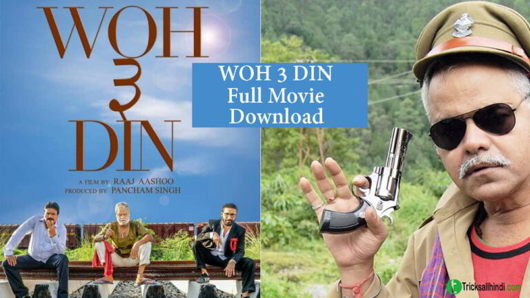 Woh 3 Din Movie Download, Tamilrockers, Bollysher, 1080p, 1440p